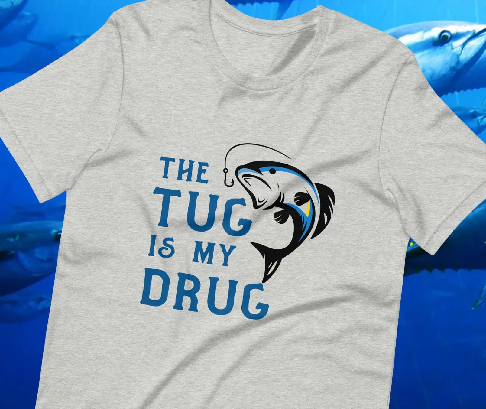 Fishing Rod Boat - เสื้อยืด The Tug Is My Drug